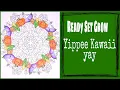 Adult Coloring in Yippee Kawaii Yay Ready Set Grow Ohuhu Markers