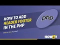 How to add header and footer in php 2024 Skill Wave