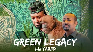 Lij Yared Green Legacy 