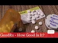 GoodRx - How Good Is It