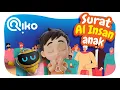Download Lagu Murottal Anak Surat Al Insan - Riko The Series (Qur'an Recitation for Kids)