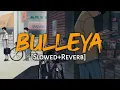Bulleya [ Lofi ] [ lyrics ] | Papon | Vishal & Shekhar | no copyright music | himanxu flip |