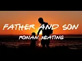 Download Lagu Father and Son (Lyrics) - Ronan Keating
