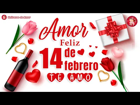 Download MP3 💖 FELIZ SAN VALENTÍN AMOR MÍO 💌 Para ti y nunca olvides lo mucho que te amo