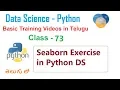 What is Seaborn Exercise in Python DS in Telugu Seaborn Exercise in Python VLR Class - 73