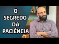 Lagu O SEGREDO DA PACIÊNCIA | Marcos Lacerda, psicólogo