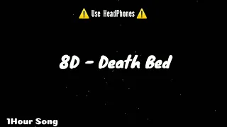 8D - Death Bed ( 1hour )