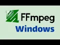 How to Install FFmpeg on Windows