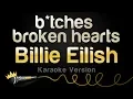 Download Lagu Billie Eilish  - bitches broken hearts (Karaoke Version)