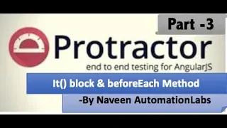 Protractor for AngularJS Tutorial - Part 3 Multiple Jasmine it block beforeEach Method