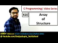 20 Array of Structures in C Programming - Learn Easy C Language Tutorials by Sanjay Gupta in English
