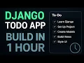 Django Todo App Full Course - Build a Real Project in 1 Hour