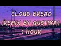 Download Lagu cloud bread remix by gustixa (1 hour slowed) viral tiktok
