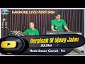 Download Lagu Berpisah di ujung jalan karaoke - Sultan nada cowo Fm