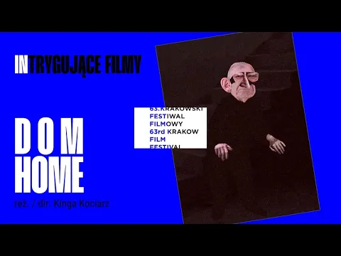 Dom / Home reż. Kinga Kociarz - Trailer