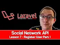 Laravel Social Network API Lesson 07 Register User Part 1