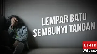 Download ADIPATI  - LEMPAR BATU SEMBUNYI TANGAN (OFFICIAL VIDEO LIRIK) MP3