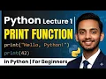 Python Lecture 1 Print Function in Python Python for Beginners