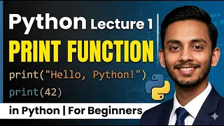 Python Lecture 1 Print Function in Python Python for Beginners