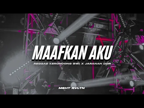 Download MP3 DJ MAAFKAN AKU (Indah Yastami) • STYLE REGGAE KERONCONG BWI X JARANAN DOR TERBARU