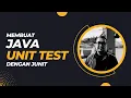Membuat Java Unit Testing Dengan JUnit