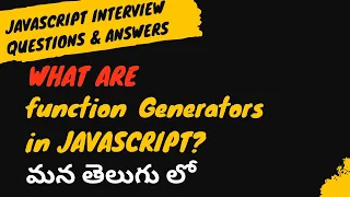 11 What are function generators in JavaScript interview questions