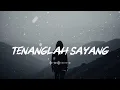 Lagu SouQy – Tenanglah Sayang | Slow Rock (Cover Lirik Video) by Sebatas Rasa