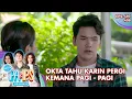 Download Lagu Okta Tahu Karin Pergi Kemana Pagi - Pagi - Mantan Ipa \u0026 Ips | Eps. 497 - 498 | Part (1/6)