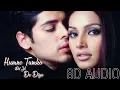 Download Lagu Humne Tumko Dil Ye De Diya (8D Audio) | Dino Morea, Bipasha Basu |Gunaah |Alka Yagnik, Babul Supriyo