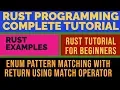 Rust Programming Complete Tutorial Pattern Matching With Return Match Operator Part 35
