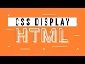 CSS Display Property - Learn HTML to build responsive website