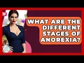 What Are The Different Stages Of Anorexia - Inside Body Image