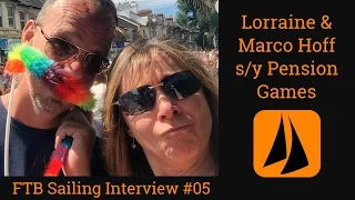 FTB Sailing Interview #05 | Lorraine and Marco Hoff | s/y Pension Games