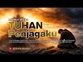 Lagu Tuhan Penjagaku | Lagu Rohani Kristen Penuh Pengharapan | Mazmur 121 (Official Music Video)