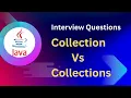 Java Interview Question What is the difference between Collection and Collections in Java