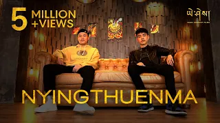 nyingthuenma by sonamwangchen x thatasianboychogo official music video