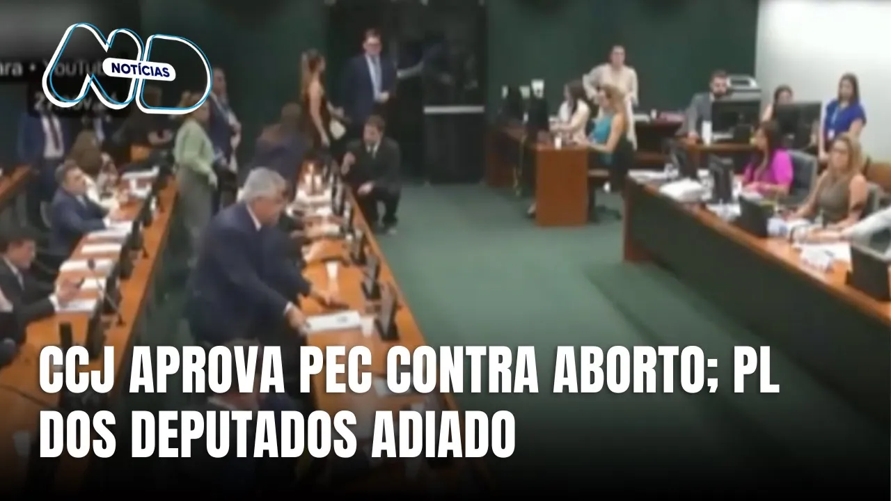 Mudanças políticas: PEC do aborto e PL dos deputados em discussão na CCJ