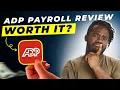 ADP Payroll Review 2025 Pros and Cons - Honest Unbiased