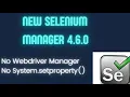 New Selenium 4 6 0 Selenium Manager - No need to set driver exe