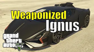 How do you get Weaponized Ignus in GTA ONLINE