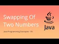 Java Program to Swap Two Numbers - 05 Java Programming Examples