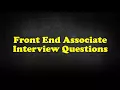 Front End Associate Interview Questions