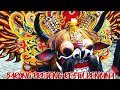 Lagu BARONG RAKSASA RESTU KENCANA,SUMBERAN MACAN PUTIH@kebocemeng