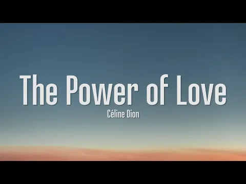 Download MP3 Céline Dion - The Power Of Love (Lyrics)