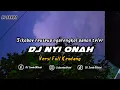 Lagu DJ NYI ONAH VERSI KENDANG | REMIX SUNDA TERBARU FULL BASS TIKTOK 2024