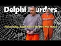 Delphi Murders Richard Allen Kegan Kline The Dark Web Motive