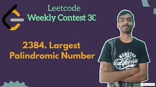 2384 Largest Palindromic Number leetcode Weekly 307 Leetcode Medium