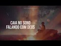 CAIA NO SONO FALANDO COM DEUS E VEJA O QUE ACONTECE | Oração para Ouvir Enquanto Dorme