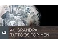 40 Grandpa Tattoos For Men