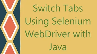 Switch Tabs Using Selenium WebDriver with Java